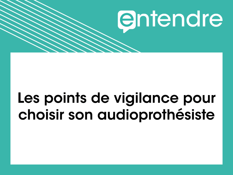 Bien choisir son audioprothésiste